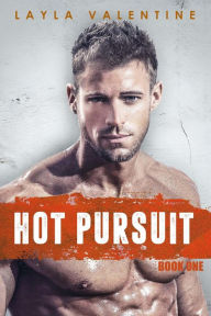 Title: Hot Pursuit, Author: Layla Valentine