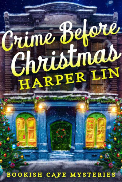 Crime Before Christmas (A Bookish Cafe Mystery, #4)