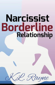 Title: Narcissist Borderline Relationship (Clouds of Rayne, #12), Author: K.L. Rayne