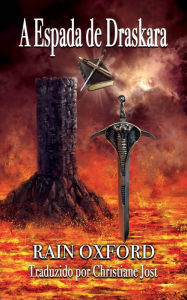 Title: A Espada de Draskara (Conjuradores de Syndrial, #2), Author: Rain Oxford