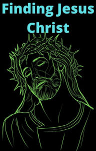 Title: Finding Jesus Christ, Author: AJAY BHARTI