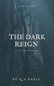 Title: The Dark Reign, Author: Qusy Bazil