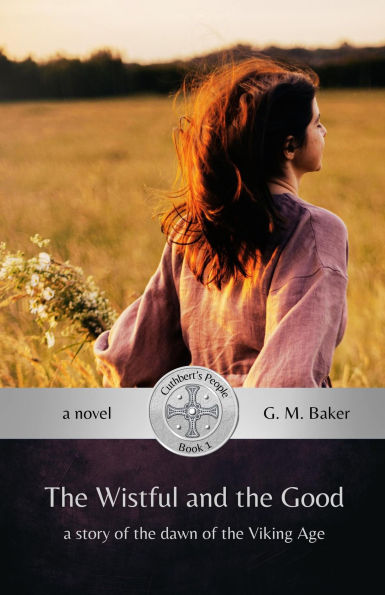 The Wistful and the Good (Cuthbert's People, #1)