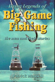 Title: Living Legends of Big Game Fising, Author: Jon Wolff
