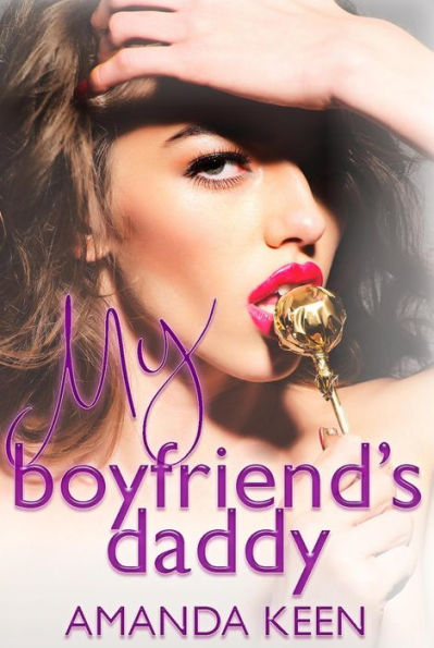 My Boyfriend's Daddy (Bad Boy, #2)
