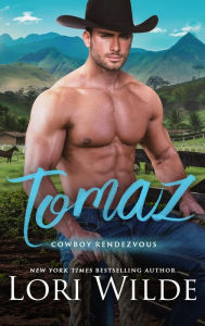Title: Tomaz (Cowboy Rendezvous, #1), Author: Lori Wilde