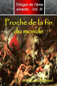 Title: Proche de la fin du monde, Author: Luis Vendramel