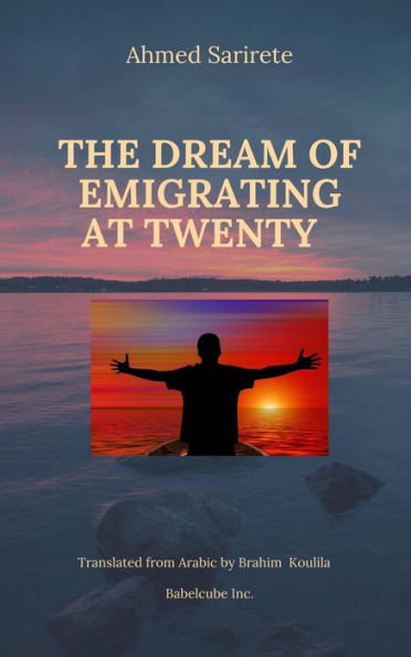 The Dream of Emigrating at Twenty (novel, #1)