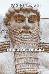 Title: The Rise of the Igigi, Author: FARUQ ZAMANI