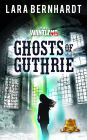 Ghosts of Guthrie (The Wantland Files, #3)