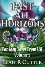 Past All Horizons #2 (Fantasy Tales From UA)