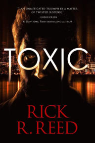 Title: Toxic, Author: Rick R. Reed