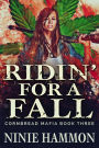 Ridin' For A Fall (Cornbread Mafia, #3)