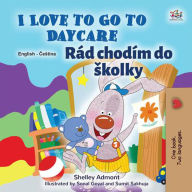 Title: I Love to Go to Daycare Rád chodím do skolky (English Czech Bilingual Collection), Author: Shelley Admont