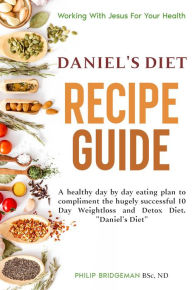 Title: Daniel's Diet Recipe Guide, Author: Philip Bridgeman