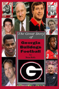 Title: The Great Story of Georgia Bulldogs Football, Author: Brian Kelly