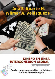 Title: Dinero en línea Interconexión Global (Finanzas & Libertad Fnanciera, #1), Author: Wilmer Antonio Velásquez Peraza