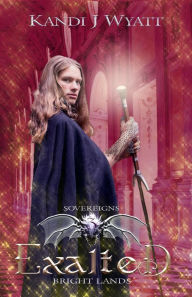 Title: Exalted (Four Stars Over Ardatz: Sovereigns, #3), Author: Kandi J Wyatt