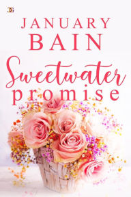 Title: Sweetwater Promise, Author: January Bain