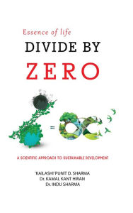 Title: Essence of Life - Divide by Zero (BASIC, #1), Author: 'KAILASHI' PUNIT SHARMA