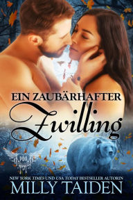 Title: Ein zaubärhafter Zwilling (PARANORMALE DATINGAGENTUR, #24), Author: Milly Taiden