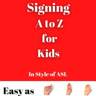 Title: Signing A to Z for Kids, Author: S J McLemore