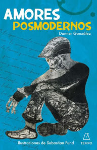 Title: Amores posmodernos, Author: Danner González
