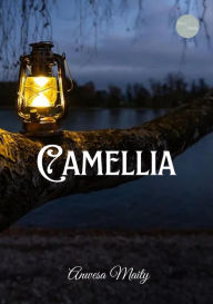 Title: Camellia (Anthology), Author: Anwesa Maity