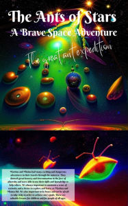 Title: The Ants of Stars A Brave Space Adventure, Author: Acquabela Digital