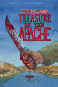 Title: Treasure of the Apache, Author: Tom Hyland