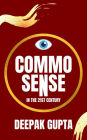 Common Sense in the 21st Century (15 Minutes Read)