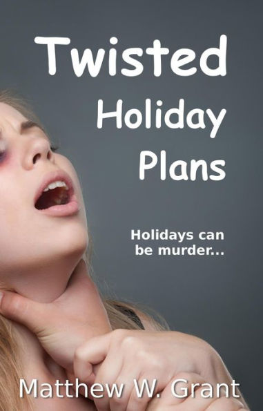 Twisted Holiday Plans (Holiday Crime Short Story, #2)