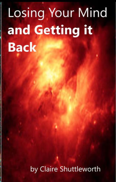 Losing Your Mind and Getting it Back