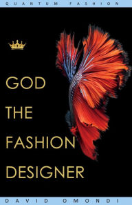 Title: God The Fashion Designer (Identity, #2), Author: David Omondi
