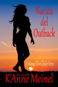 Title: Nacida del Outback (2, #1), Author: K'Anne Meinel