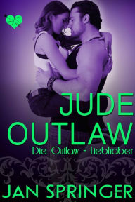 Title: Jude Outlaw (Outlaw-Liebhaber), Author: Jan Springer