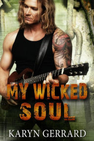 Title: My Wicked Soul (It's Never too Late for Love Anthology Series, #1), Author: Karyn Gerrard