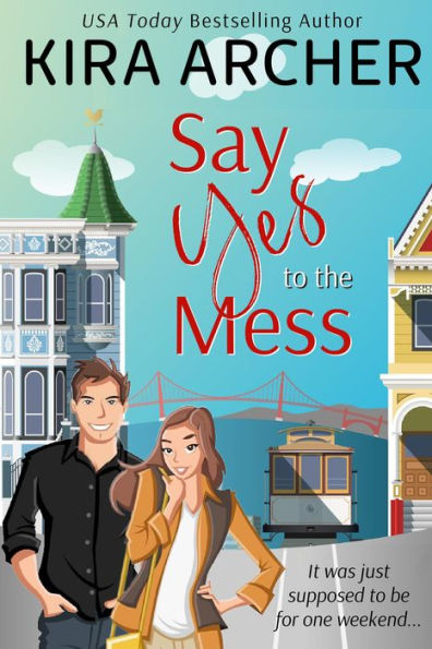 Say Yes to the Mess