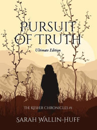 Title: Pursuit of Truth (Ultimate Edition), Author: Sarah Wallin-Huff