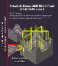 Title: Autodesk Fusion 360 Black Book (V 2.0.12670) - Part 1, Author: Gaurav Verma