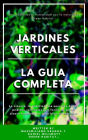 Jardines Verticales la Guía completa