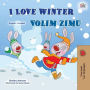 I Love Winter Volim zimu (English Croatian Bilingual Collection)