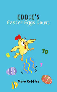 Title: Eddie's Easter Eggs Count, Author: Mare Robbins