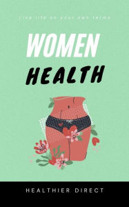 Title: Women Health, Author: Healthier Direct