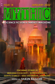 Title: MYTHIC #18: January 2022, Author: Shaun Kilgore