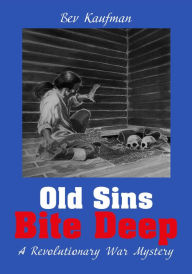 Title: Old Sins Bite Deep, Author: Bev Kaufman