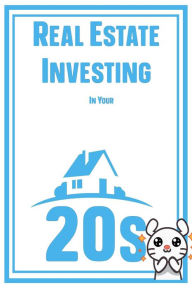 Title: Real Estate Investing in Your 20s (MFI Series1, #49), Author: Joshua King