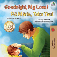 Title: Goodnight, My Love! Po Marie, Taku Tau! (English Maori Bilingual Collection), Author: Shelley Admont