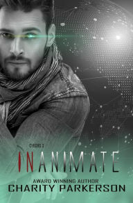 Title: Inanimate (Cyborg, #3), Author: Charity Parkerson