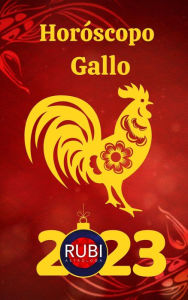 Title: Horóscopo Gallo 2023, Author: Rubi Astrologa
